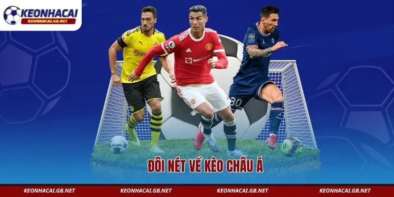 Đôi nét về kèo châu á Đôi nét về kèo châu á