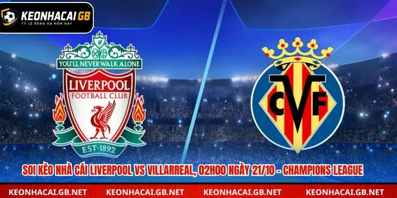 Soi kèo nhà cái Liverpool vs Villarreal