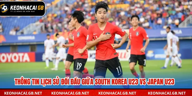 Thống kê đối đầu South Korea U23 vs Japan U23 tại các giải trẻ
